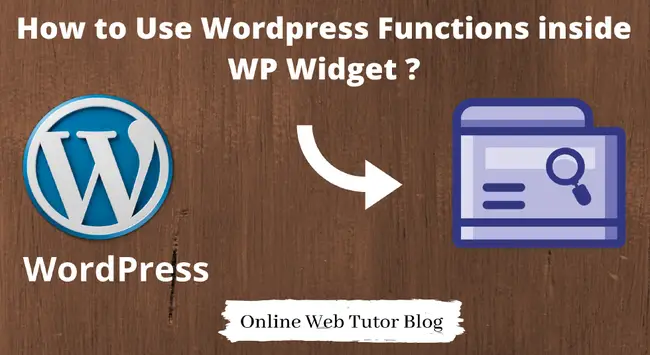 Wordpress Functions inside WP Widget