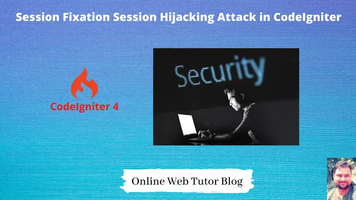Fix Session Fixation Session Hijacking Attack in CodeIgniter
