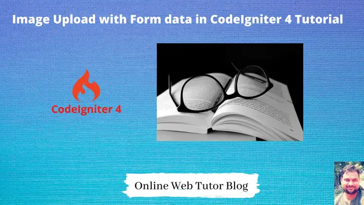 Image Upload with Form data in CodeIgniter 4 Tutorial