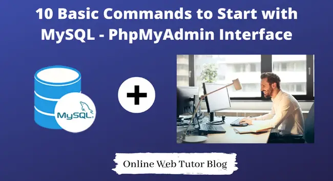 10 Basic Commands to Start with MySQL - PhpMyAdmin