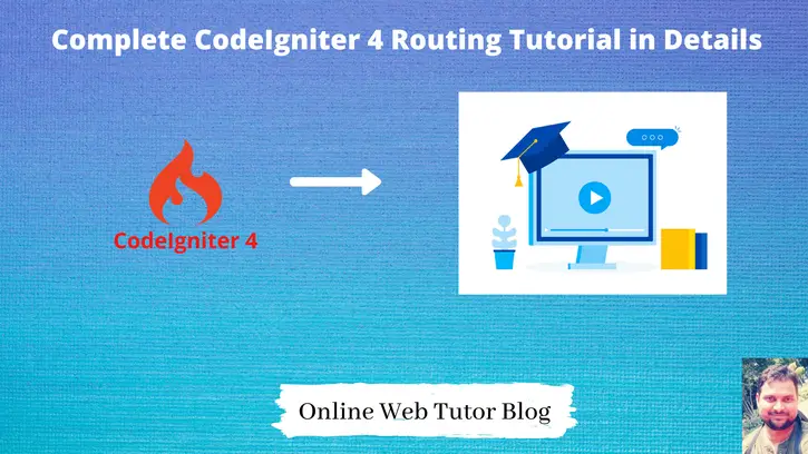 Complete CodeIgniter 4 Routing Tutorial in Details