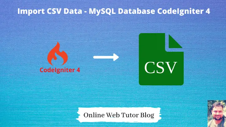 Import CSV File Data into MySQL Database CodeIgniter 4