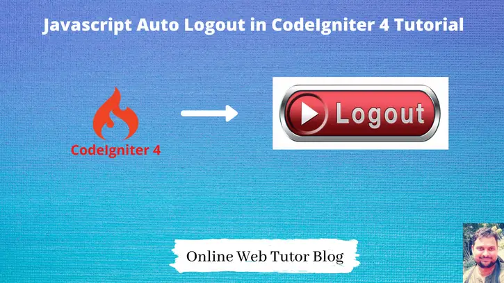 Javascript Auto Logout in CodeIgniter 4 Tutorial