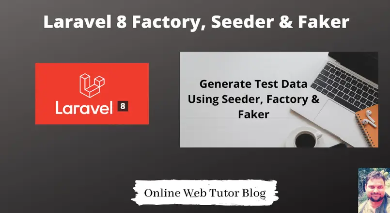 Laravel 8 Factory, Seeder & Faker