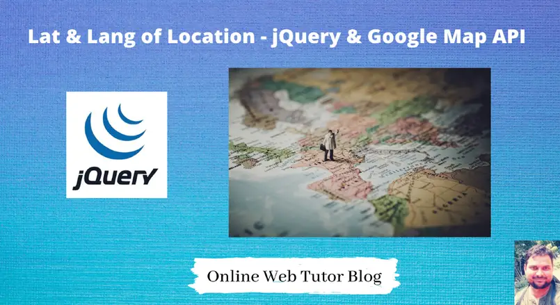 Get Latitude and Longitude of Location Using Jquery and Google Map API