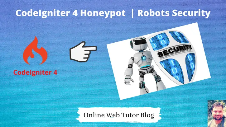 CodeIgniter-4-Honeypot-Tutorial-Security-From-Robots