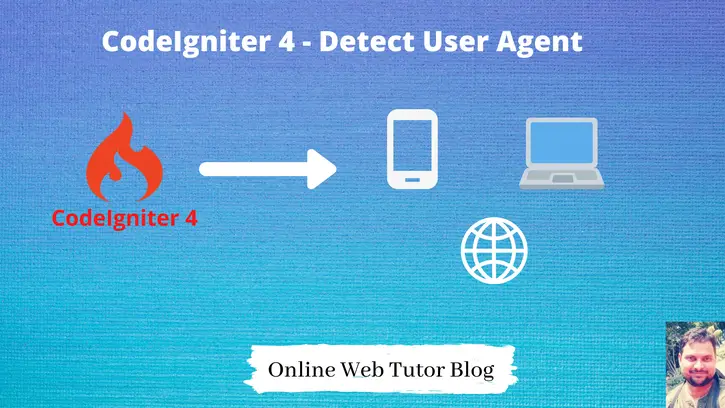 User-Agent-Class-Concept-in-CodeIgniter-4-Tutorial