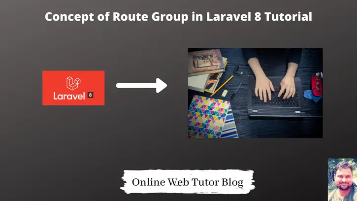 Concept-of-Route-Group-in-Laravel-8-Tutorial