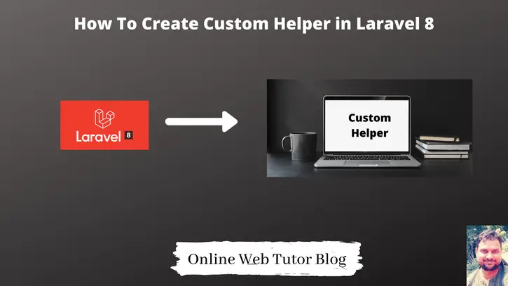 How-to-Create-Custom-Helper-Functions-in-Laravel-8-Tutorial