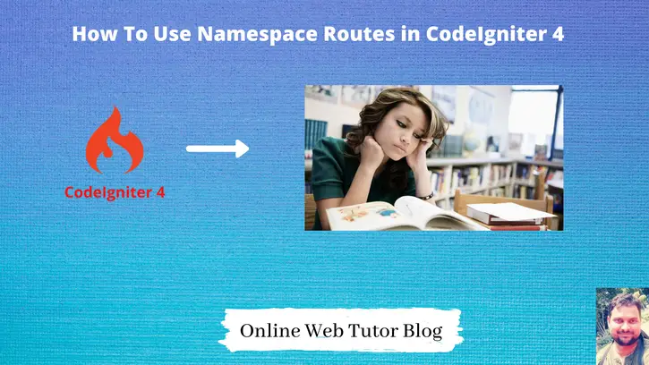How-To-Use-Namespace-Routes-in-CodeIgniter-4