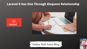 Laravel-8-Has-One-Through-Eloquent-Relationship-Tutorial