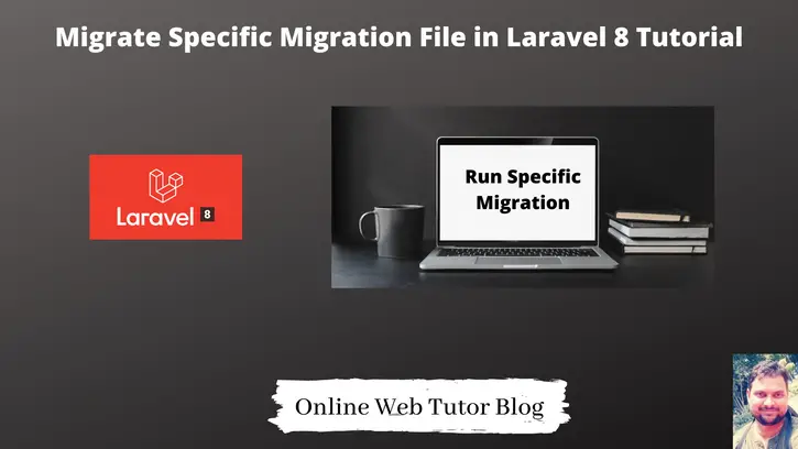 Migrate-Specific-Migration-File-in-Laravel-8-Tutorial