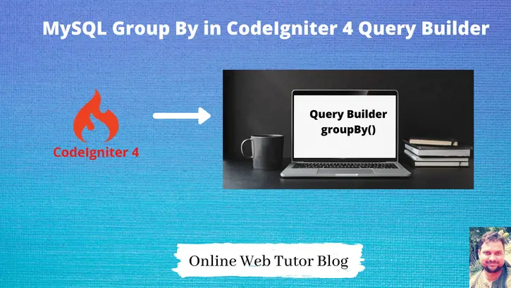 MySQL-Group-By-in-CodeIgniter-4-Query-Builder