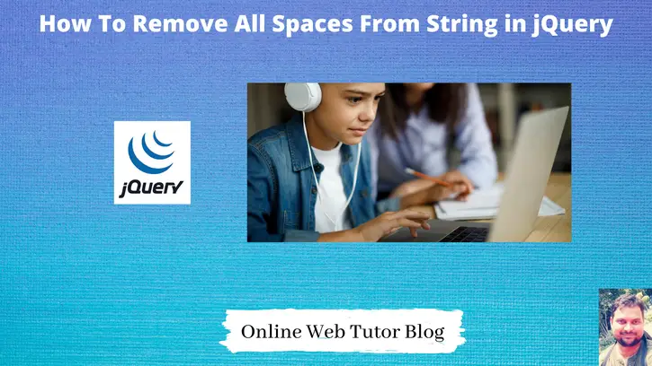 How-To-Remove-All-Spaces-From-String-in-jQuery