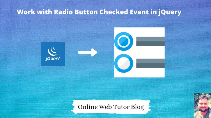 Work-with-Radio-Button-Checked-Event-in-jQuery-Event-Tutorial