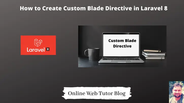 How-to-Create-Custom-Blade-Directive-in-Laravel-8