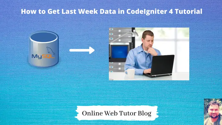 How-to-Get-Last-Week-Data-in-CodeIgniter-4-Tutorial