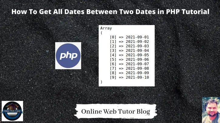 How-To-Get-All-Dates-Between-Two-Dates-in-PHP-Tutorial