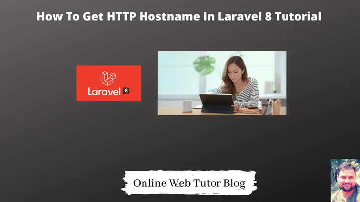 How-To-Get-HTTP-Hostname-In-Laravel-8-Tutorial