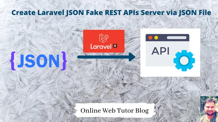 Create Laravel JSON Fake REST APIs Server via JSON File