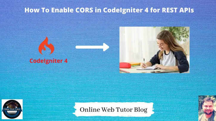 How-To-Enable-CORS-in-CodeIgniter-4-for-REST-APIs