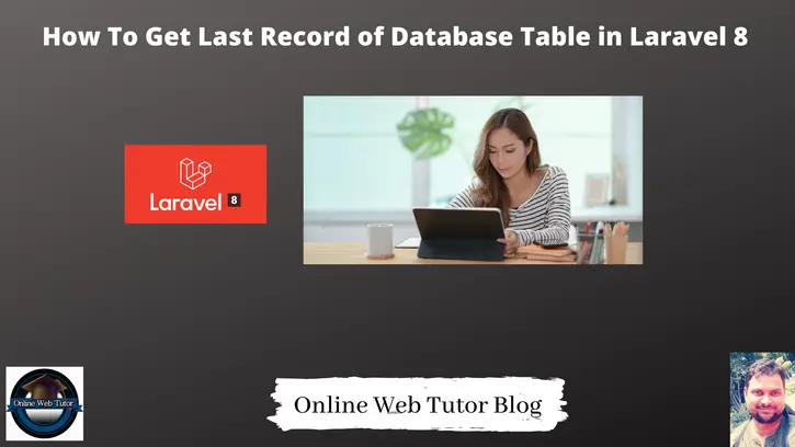 How-To-Get-Last-Record-of-Database-Table-in-Laravel-8