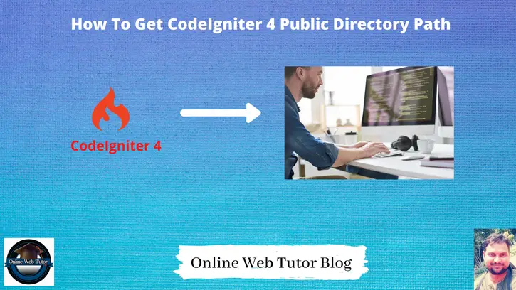 How-To-Get-CodeIgniter-4-Public-Directory-Path