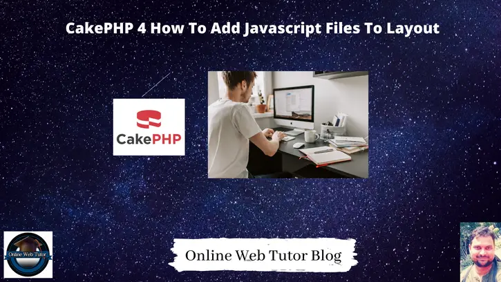 CakePHP-4-How-To-Add-Javascript-Files-To-Layout