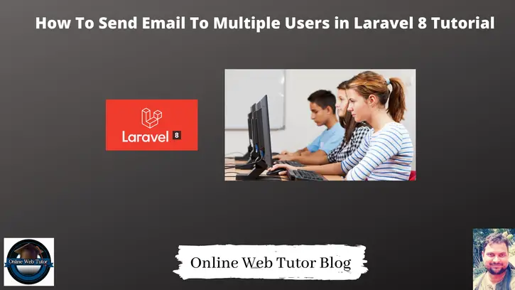 How-To-Send-Email-To-Multiple-Users-in-Laravel-8-Tutorial