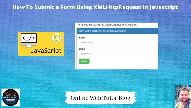 How-To-Submit-a-Form-Using-XMLHttpRequest-in-Javascript