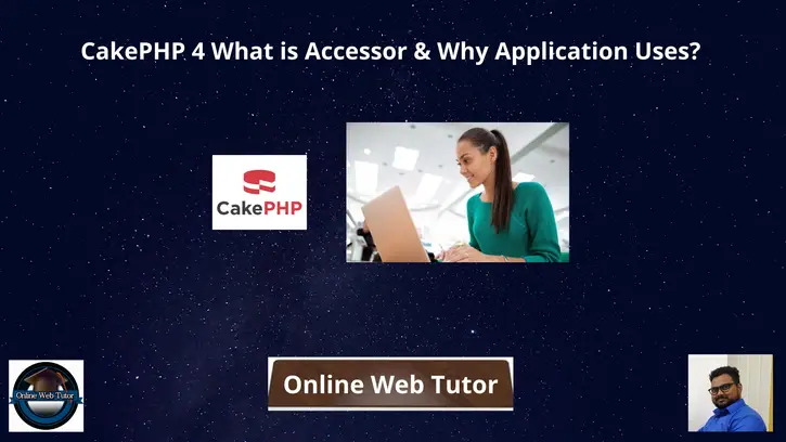 CakePHP-4-What-is-Accessor-Why-Application-Uses