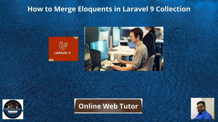 How-to-Merge-Eloquents-in-Laravel-9-Collection