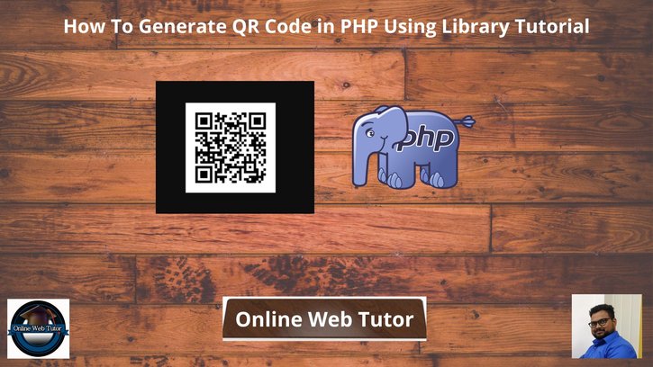How-To-Generate-QR-Code-in-PHP-Using-Library-Tutorial