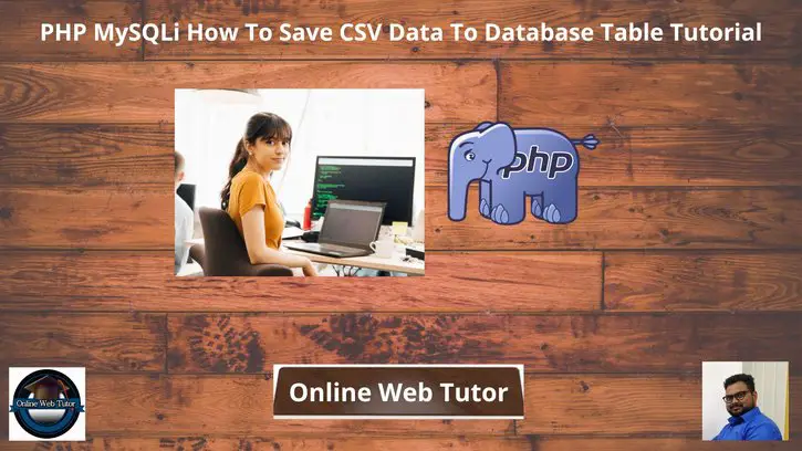PHP-MySQLi-How-To-Save-CSV-Data-To-Database-Table-Tutorial