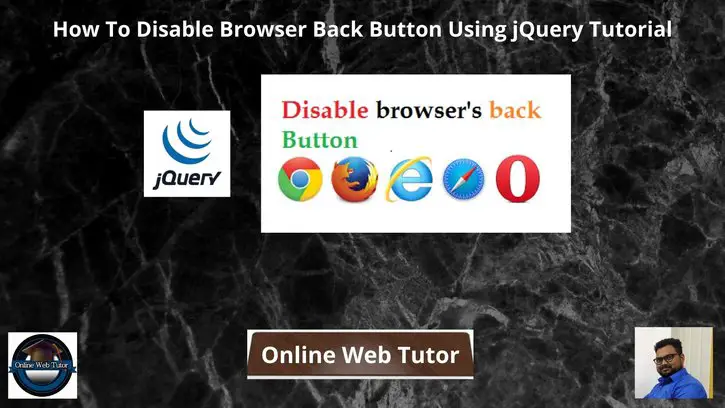 How-To-Disable-Browser-Back-Button-Using-jQuery-Tutorial