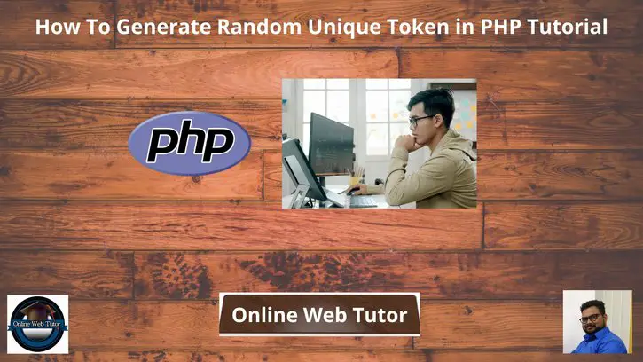 How-To-Generate-Random-Unique-Token-in-PHP-Tutorial