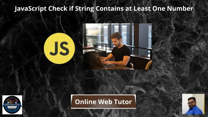 JavaScript-Check-if-String-Contains-at-Least-One-Number