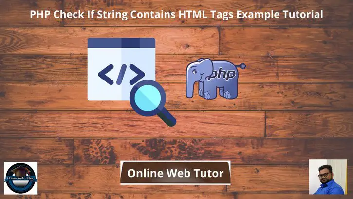 PHP-Check-If-String-Contains-HTML-Tags-Example-Tutorial