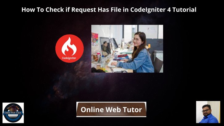 How-To-Check-if-Request-Has-File-in-CodeIgniter-4-Tutorial