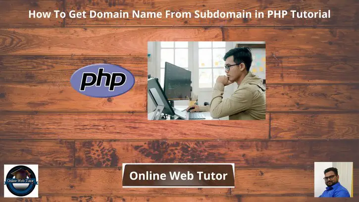 How-To-Get-Domain-Name-From-Subdomain-in-PHP-Tutorial