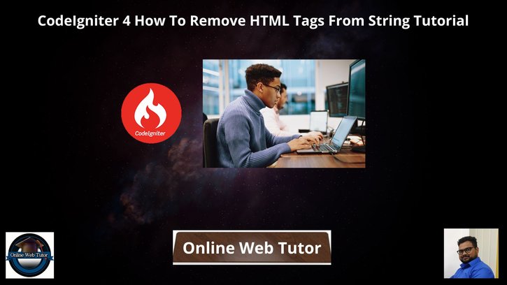 CodeIgniter-4-How-To-Remove-HTML-Tags-From-String-Tutorial