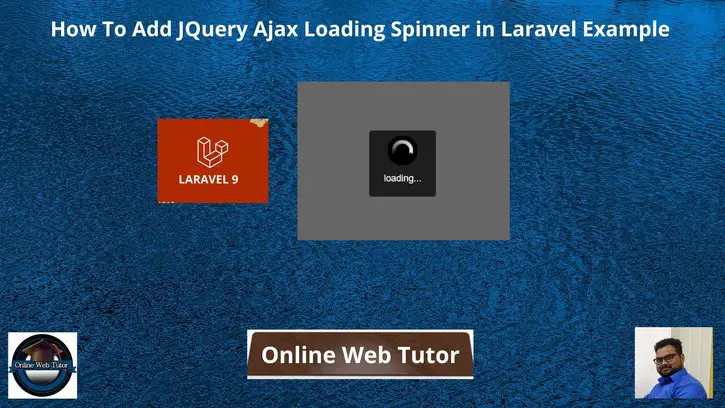 How-To-Add-JQuery-Ajax-Loading-Spinner-in-Laravel-Example