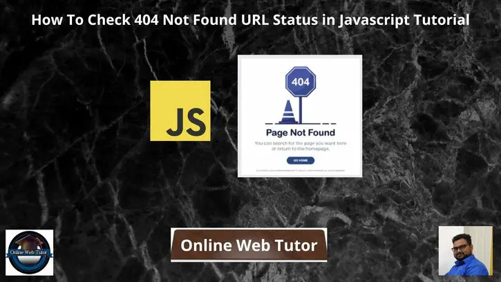 How-To-Check-404-Not-Found-URL-Status-in-Javascript-Tutorial