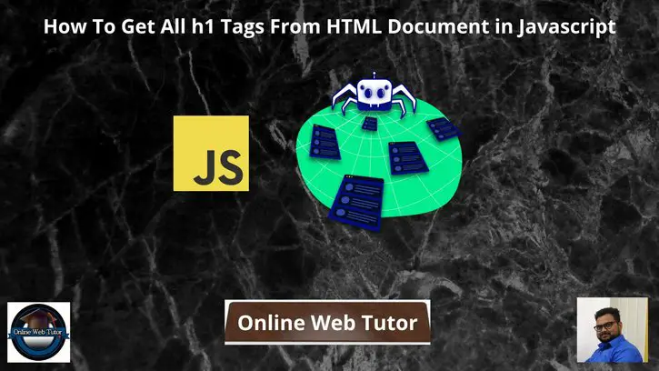 How-To-Get-All-h1-Tags-From-HTML-Document-in-Javascript