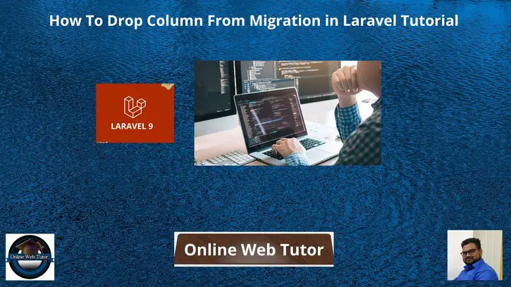 How-To-Drop-Column-From-Migration-in-Laravel-Tutorial