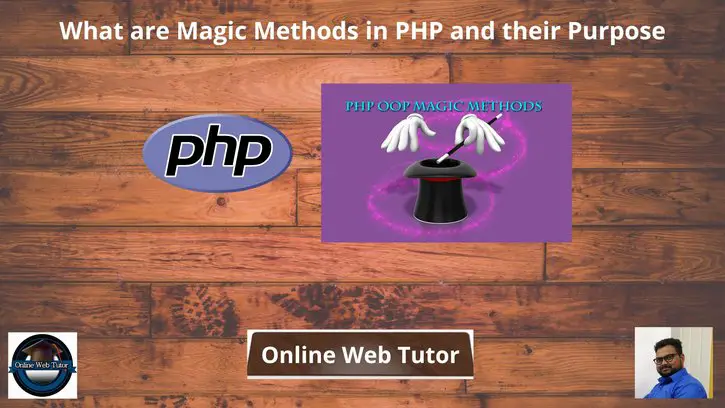 What-are-Magic-Methods-in-PHP-and-their-Purpose