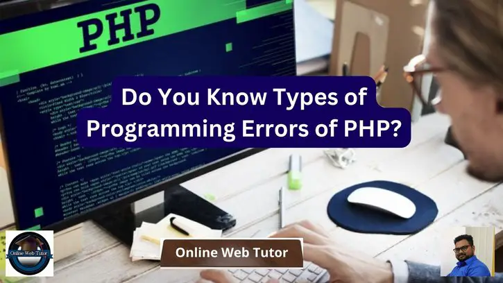 Do You Know Types of Programming Errors of PHP?