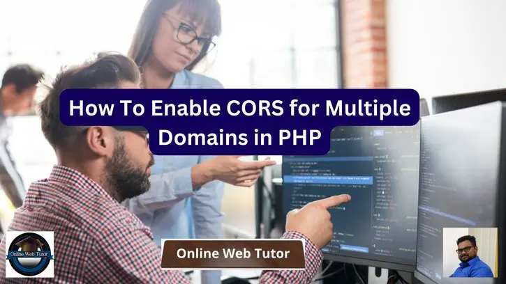 How To Enable CORS for Multiple Domains in PHP