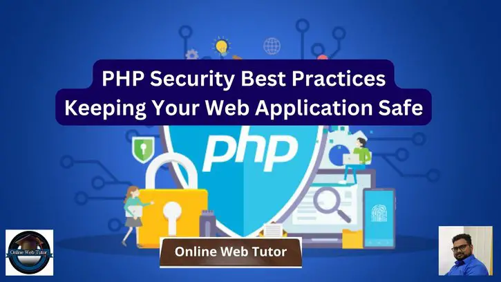 PHP Security Best Practices: Keeping Your Web Application Safe