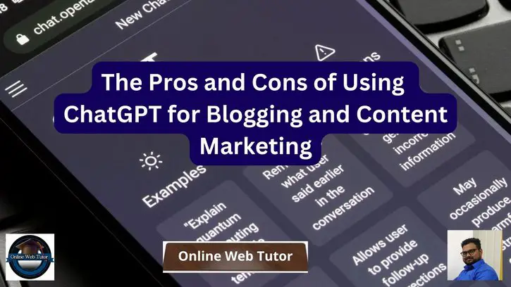 The-Pros-and-Cons-of-Using-ChatGPT-for-Blogging-and-Content-Marketing